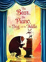 The Bear, the Piano, the Dog, and the Fiddle