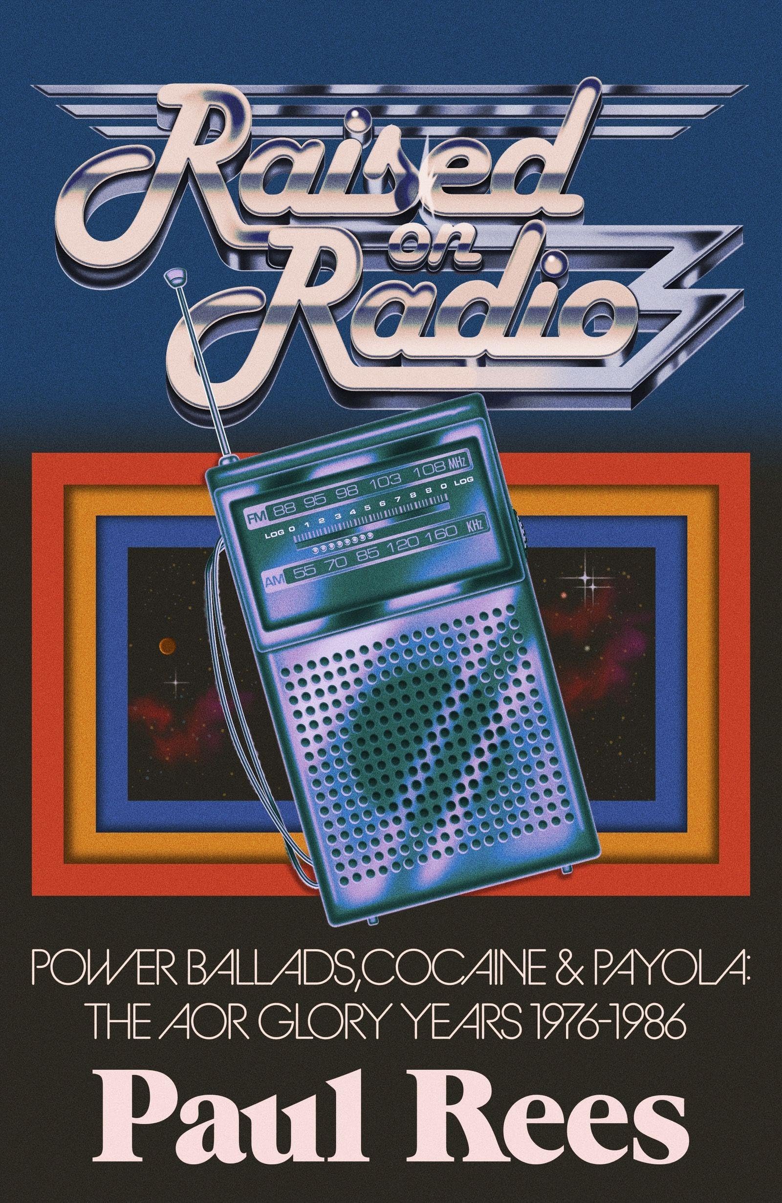 Raised on Radio by Paul Rees Hardback