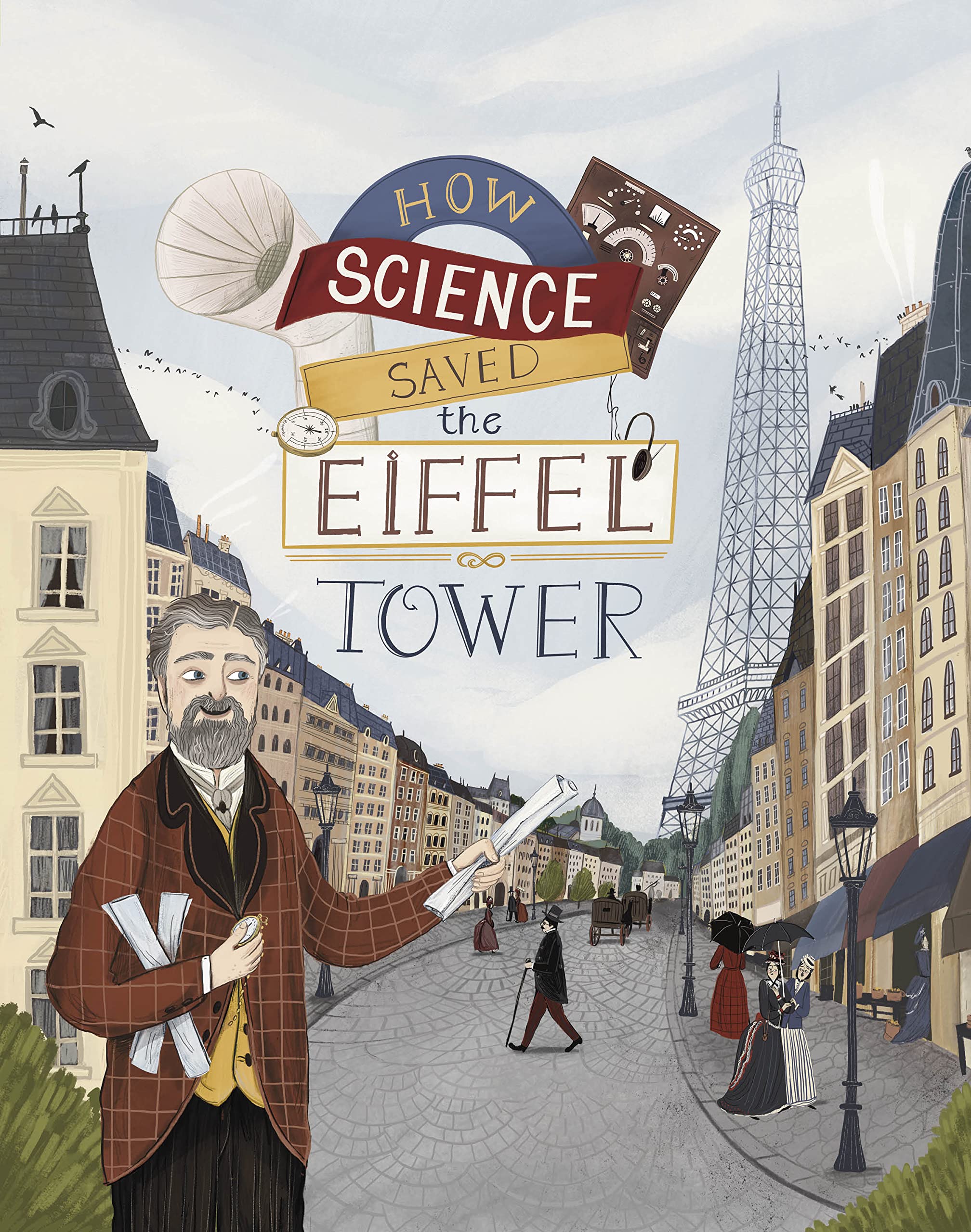 How Science Saved the Eiffel Tower by Emma Bland Smith (Paperback Book)