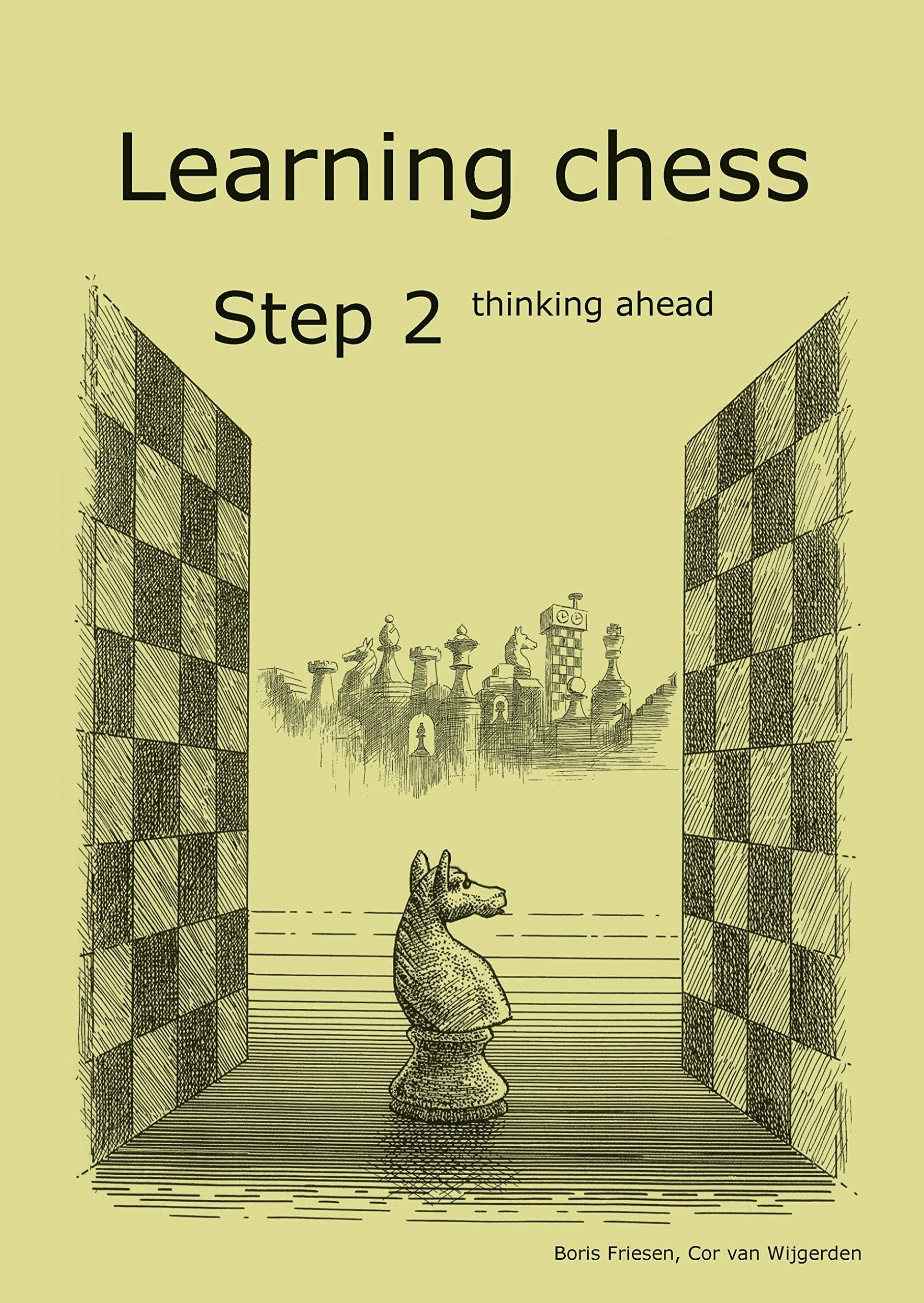 Learning Chess - Workbook Step 2 Thinking Ahead Staple Bound – January 1, 2013