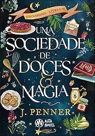 Uma Sociedade de Doces & Magia
