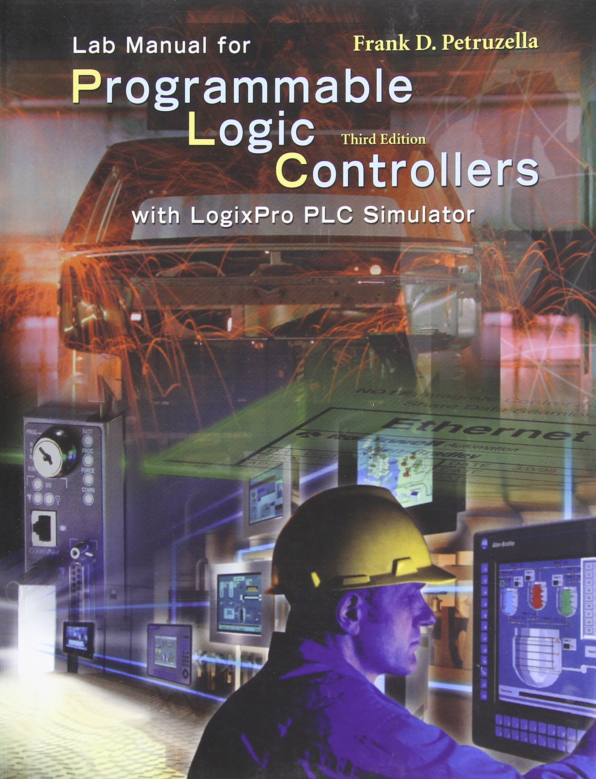 Lab Manual for Programmable Logic Controllers with LogixPro PLC Simulator