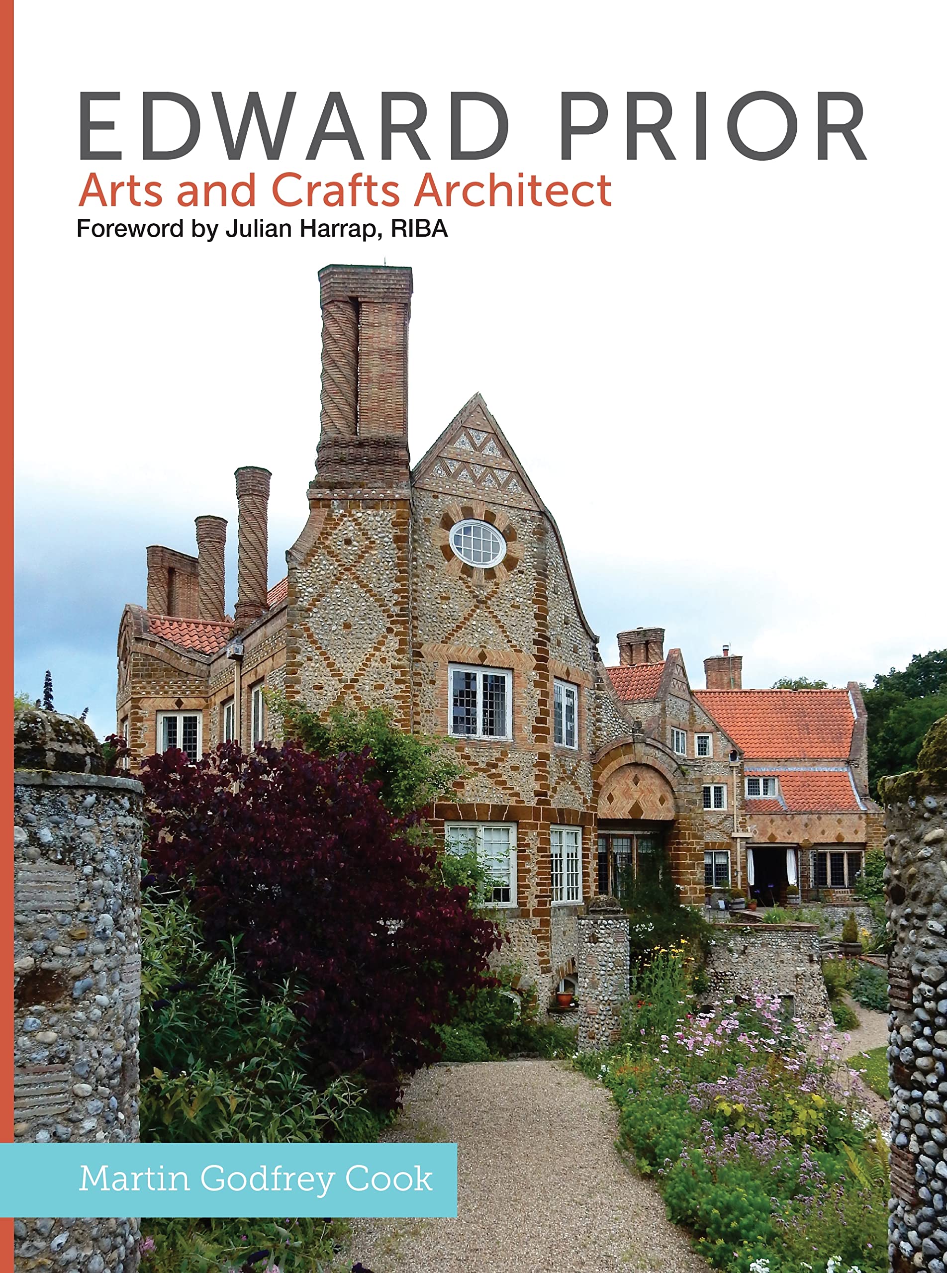 Edward Prior: Arts and Crafts Architect by Martin Godfrey Cook (Hardcover, 2015)