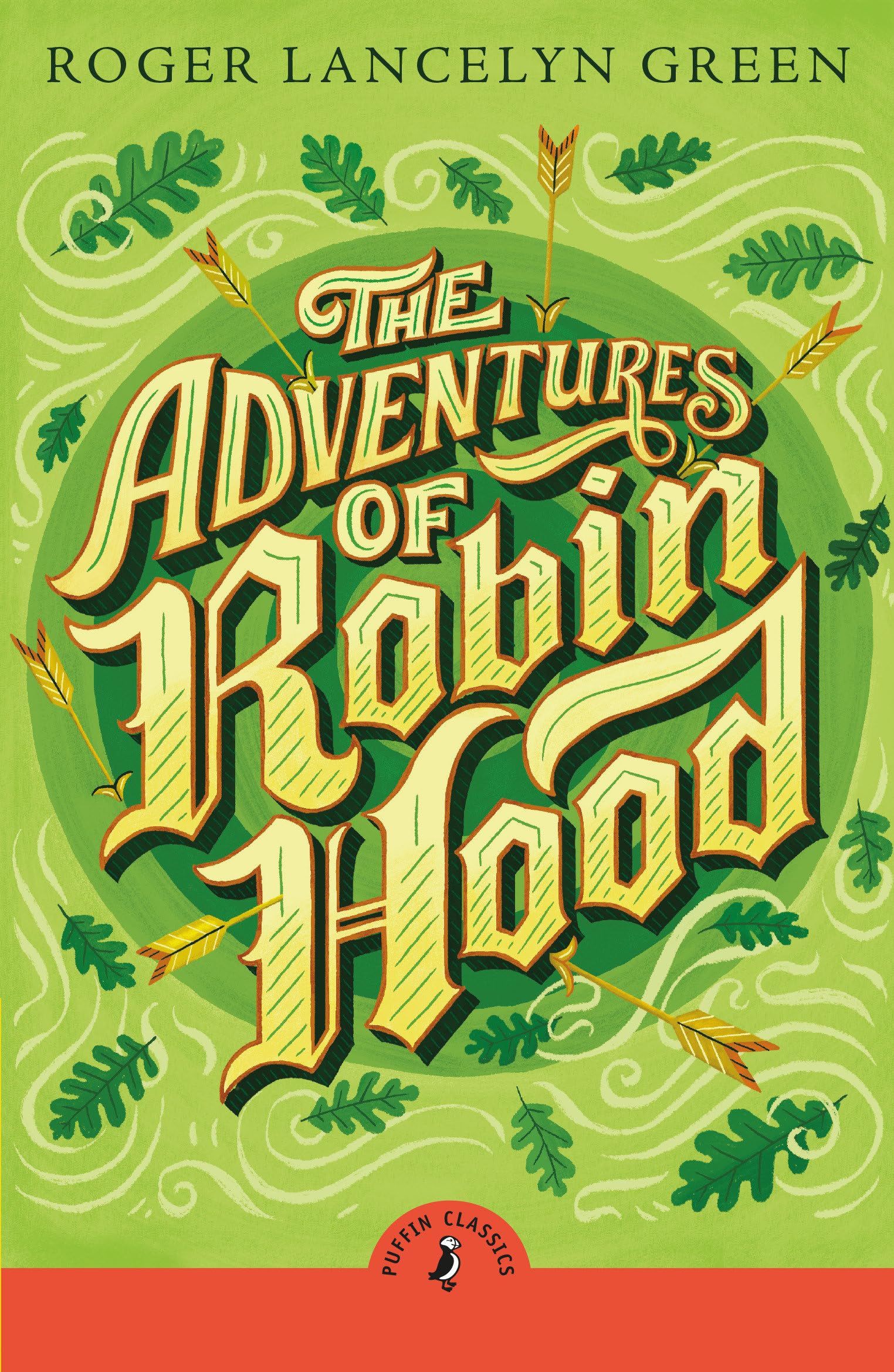 The Adventures of Robin Hood by Roger Lancelyn Green, Arthur ... - 9780241735350