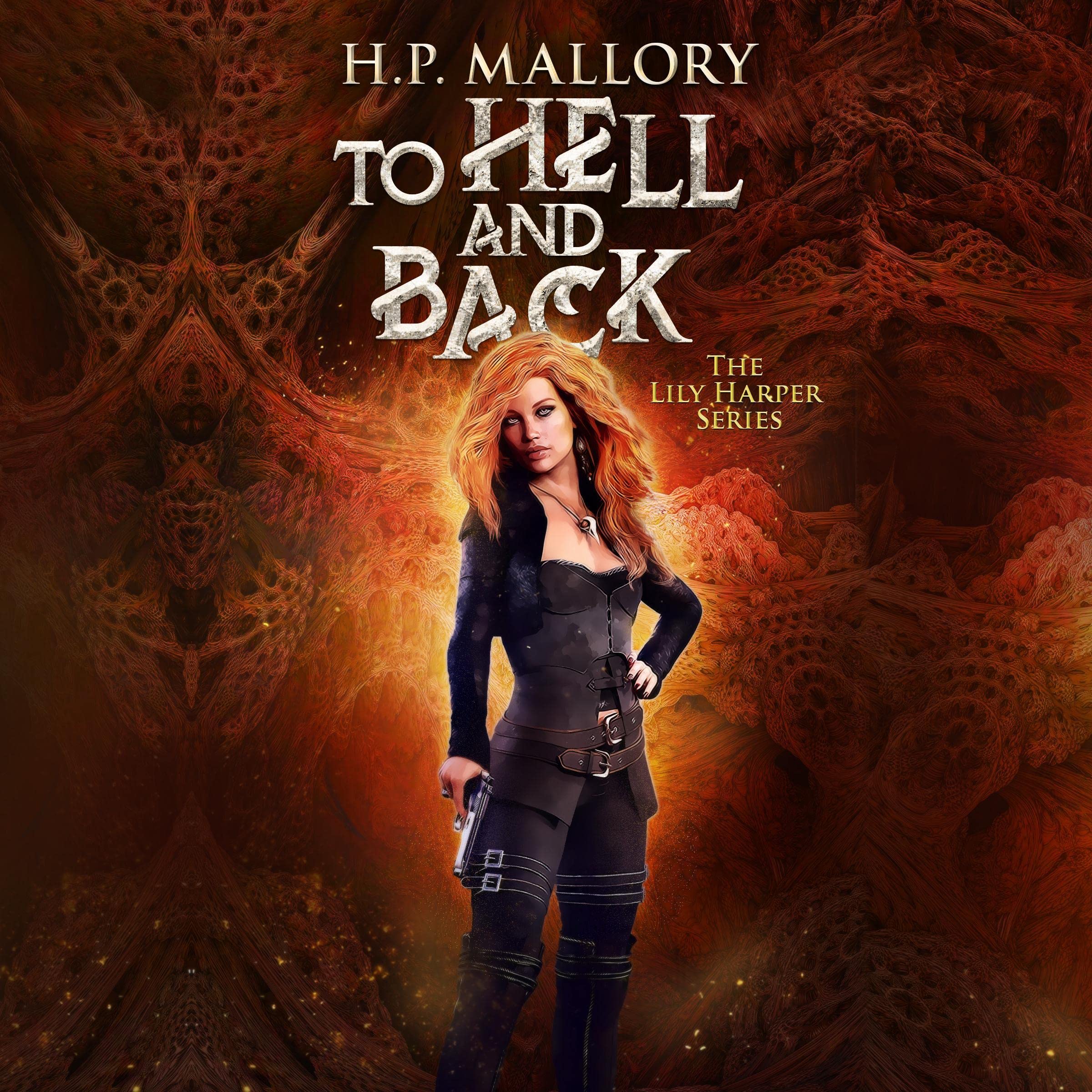 Cover art for To Hell and Back: The Lily Harper Series, Book 3