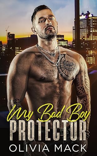 My Bad Boy Protector A Friends To Lovers Second Chance Romance