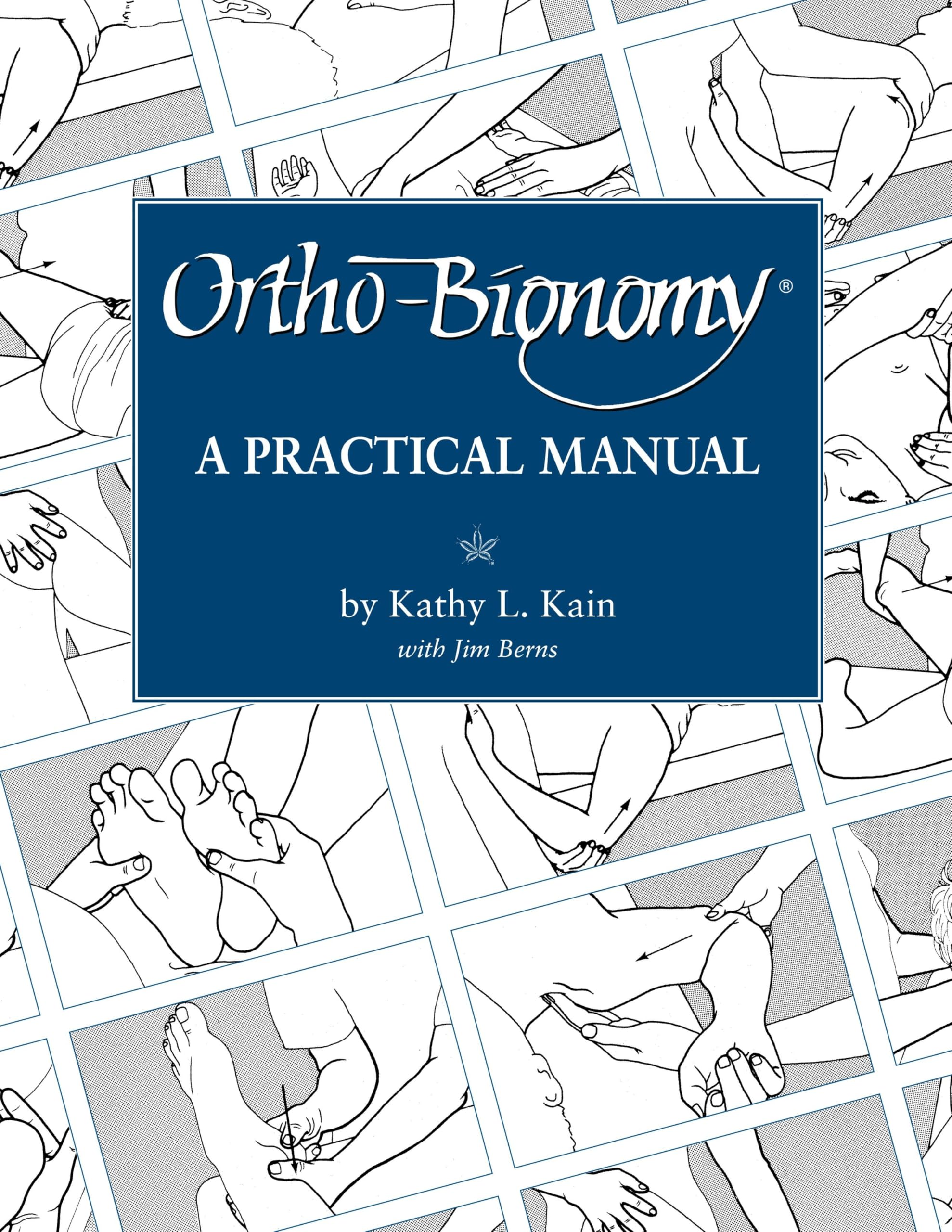 Ortho-bionomy: A Manual of Practice: A Practical Manual