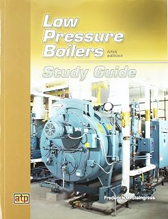 Low Pressure Boilers Study Guide by Daryl R. Walker: Essential Exam Prep for Boiler Operators