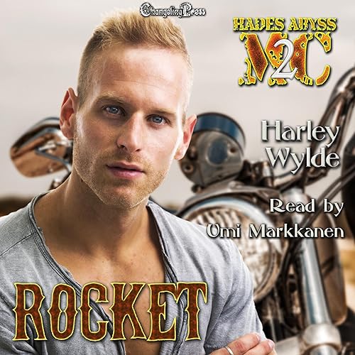 Rocket: A Dixie Reapers Bad Boys Romance (Hades Abyss MC, Book 2)