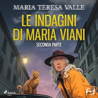 Le indagini di Maria Viani Audiolibro di Maria Teresa Valle episode artwork