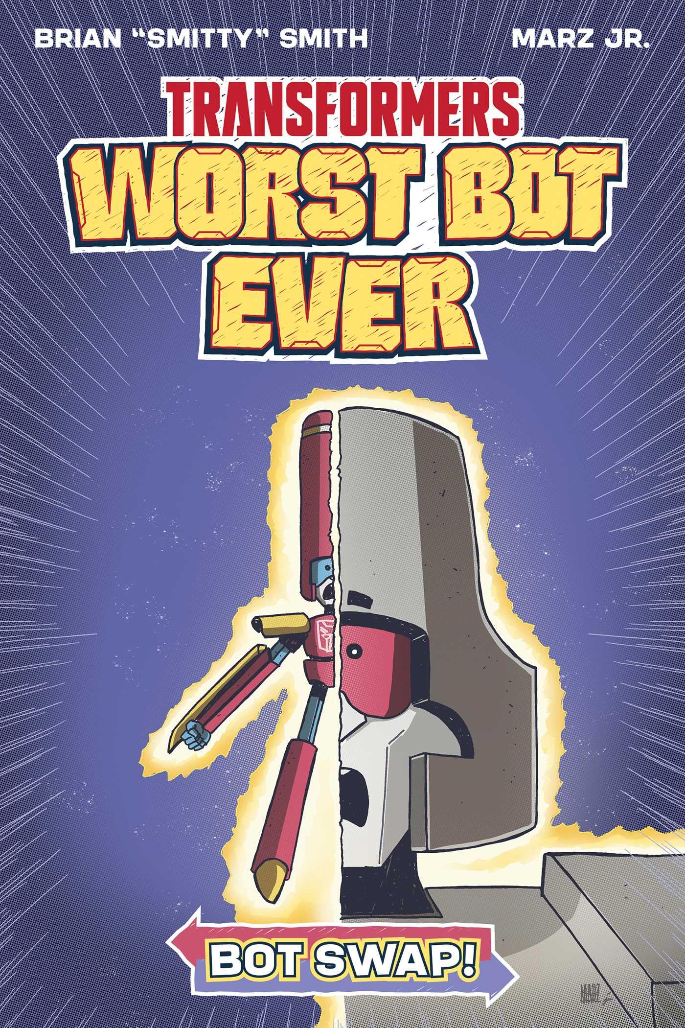 Transformers: Worst Bot Ever - Bot Swap by Brian ""Smitty"" Smi... - 9781534331464
