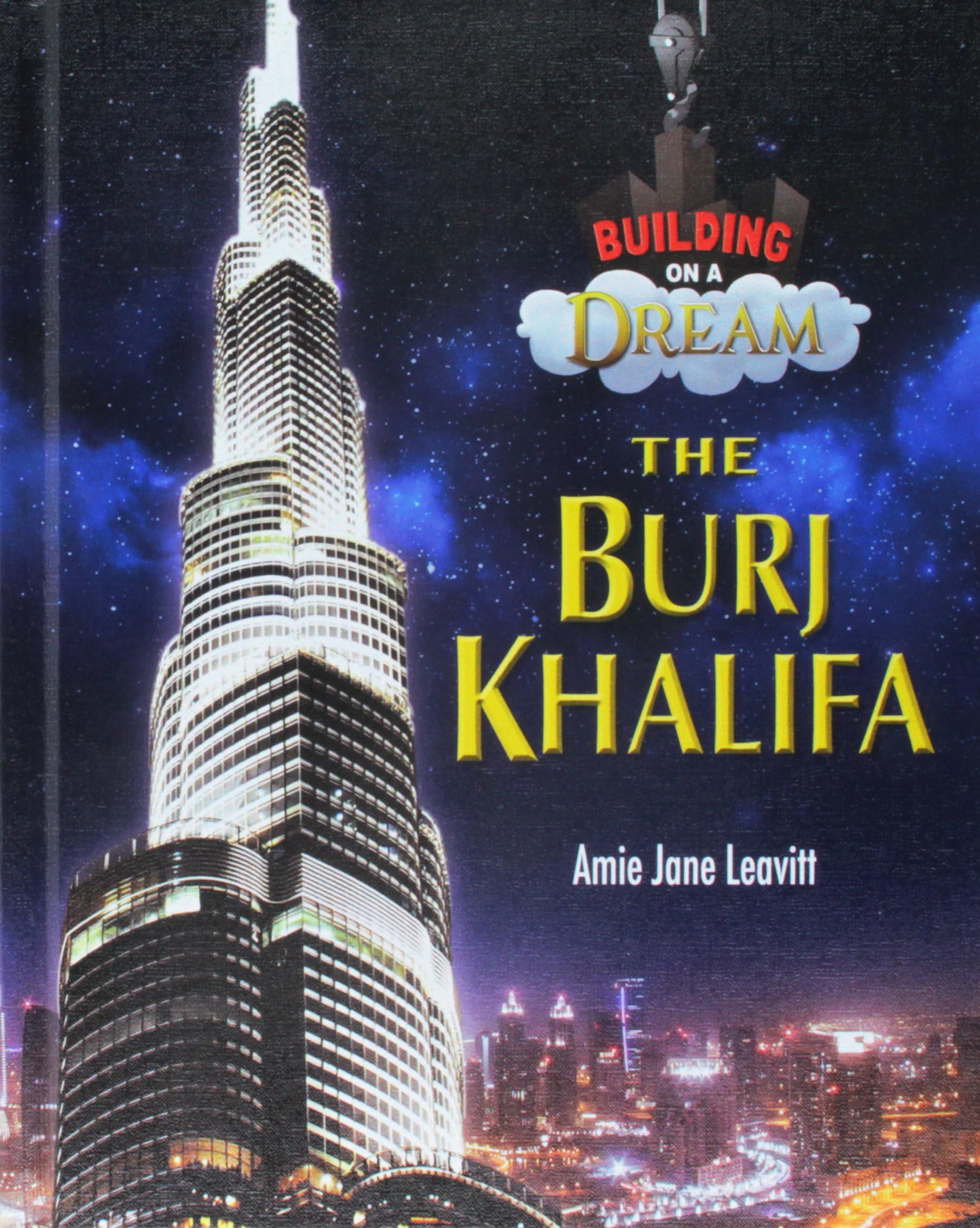 The Burj Khalifa (Building on a Dream) Hardcover – 15 Oct. 2017