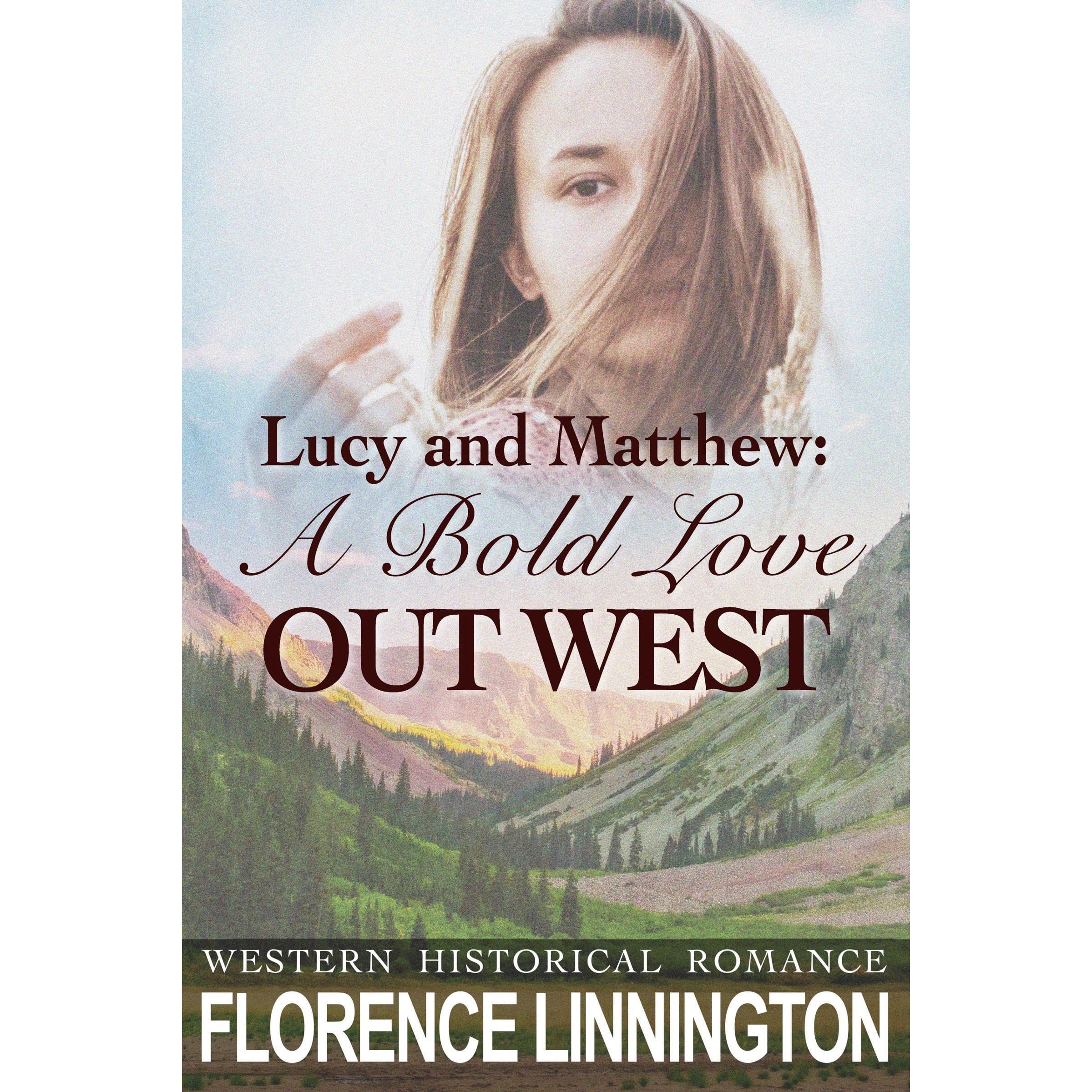 Lucy And Matthew: A Bold Love Out West