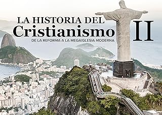 The History of Christianity II: From the Reformation to the Modern Megachurch