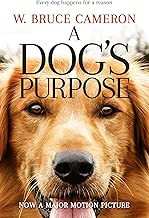 Download A Dog's Purpose. Film Tie-In : A novel for humans PDF