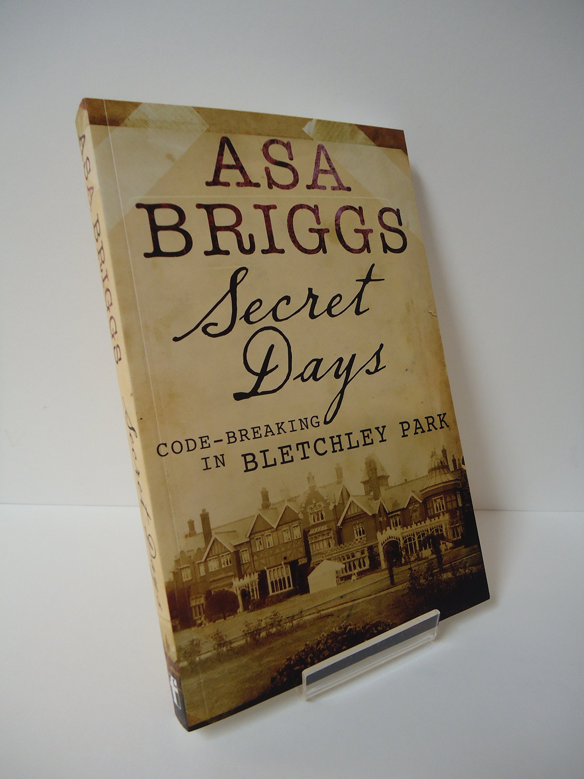 Secret Days: Codebreaking in Bletchley Park