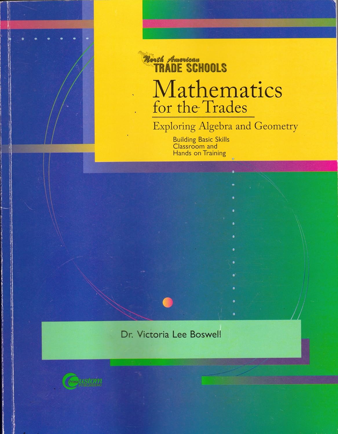 Mathematics for the Trades (Mathematics for the Trades: Exploring ...