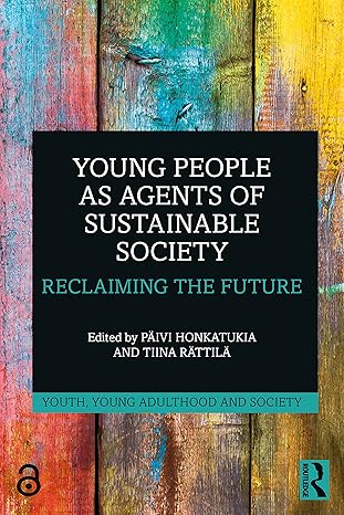 Young People as Agents of Sustainable Society (Youth, Young Adulthood and Society)-Wow! eBook