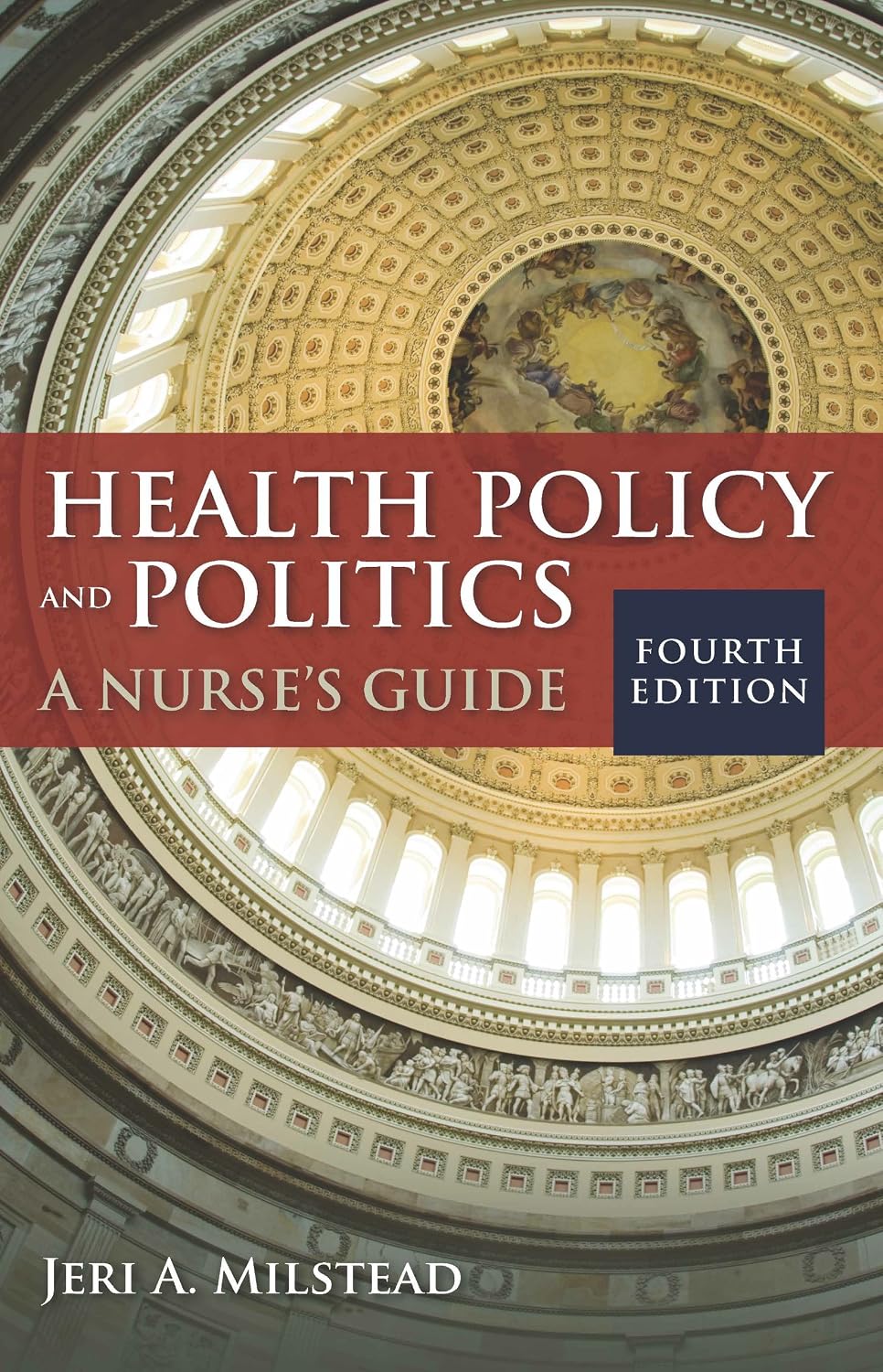 Health Policy and Politics (Milstead, Health Policy and Politics)
