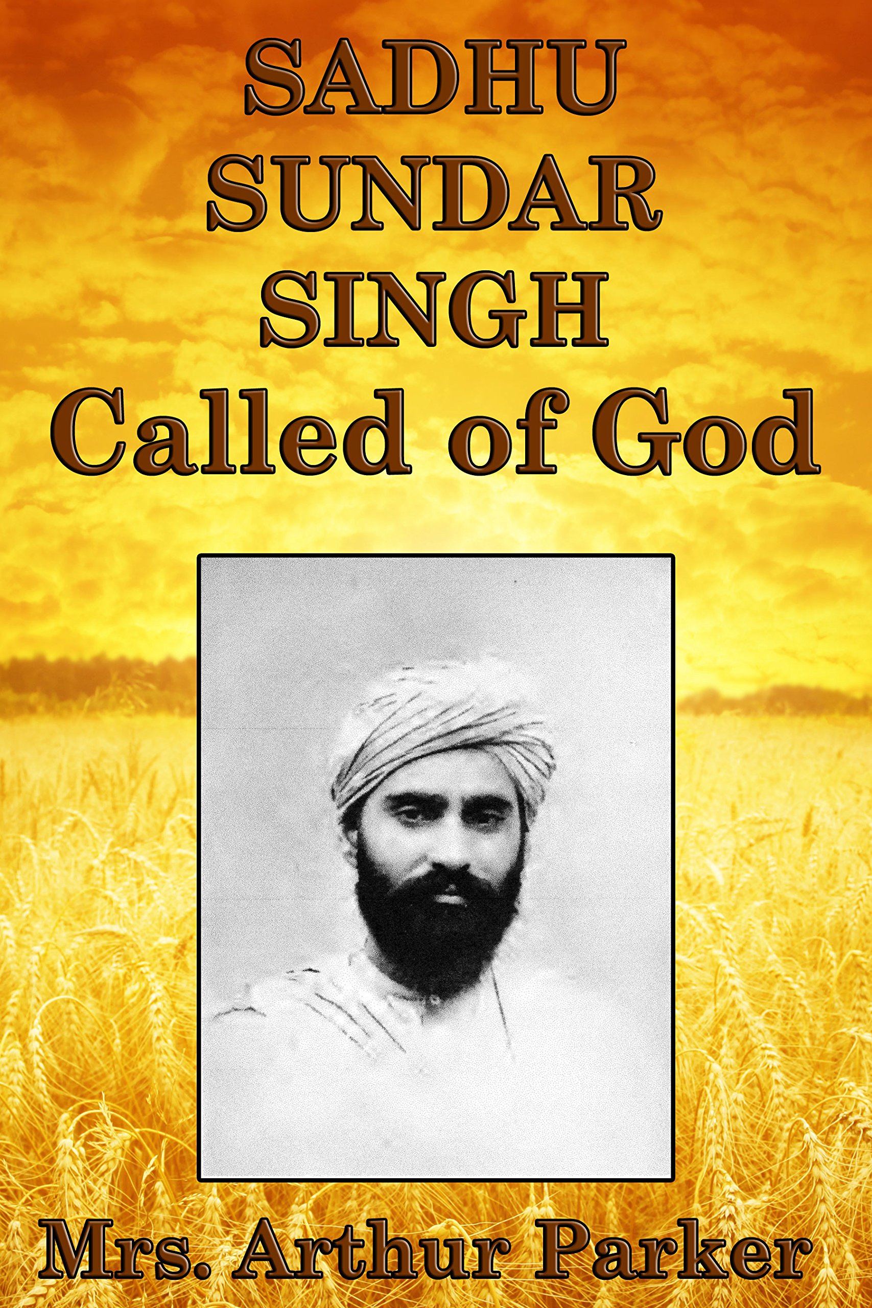 Sadhu Sundar Singh, Called of God