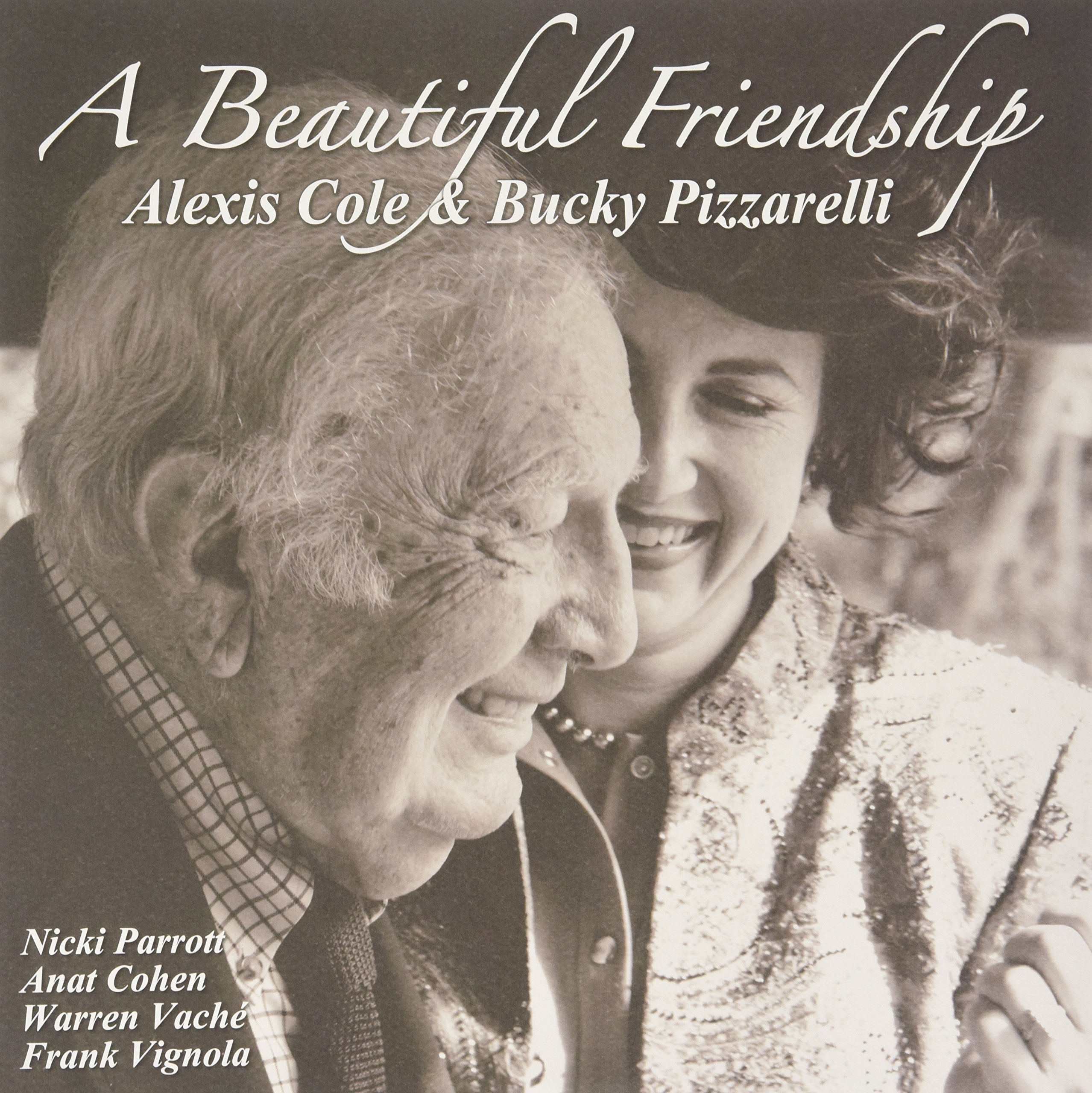 BUCKY PIZZARELLI ALEXIS COLE - A Beautiful Friendship - Disque 33T