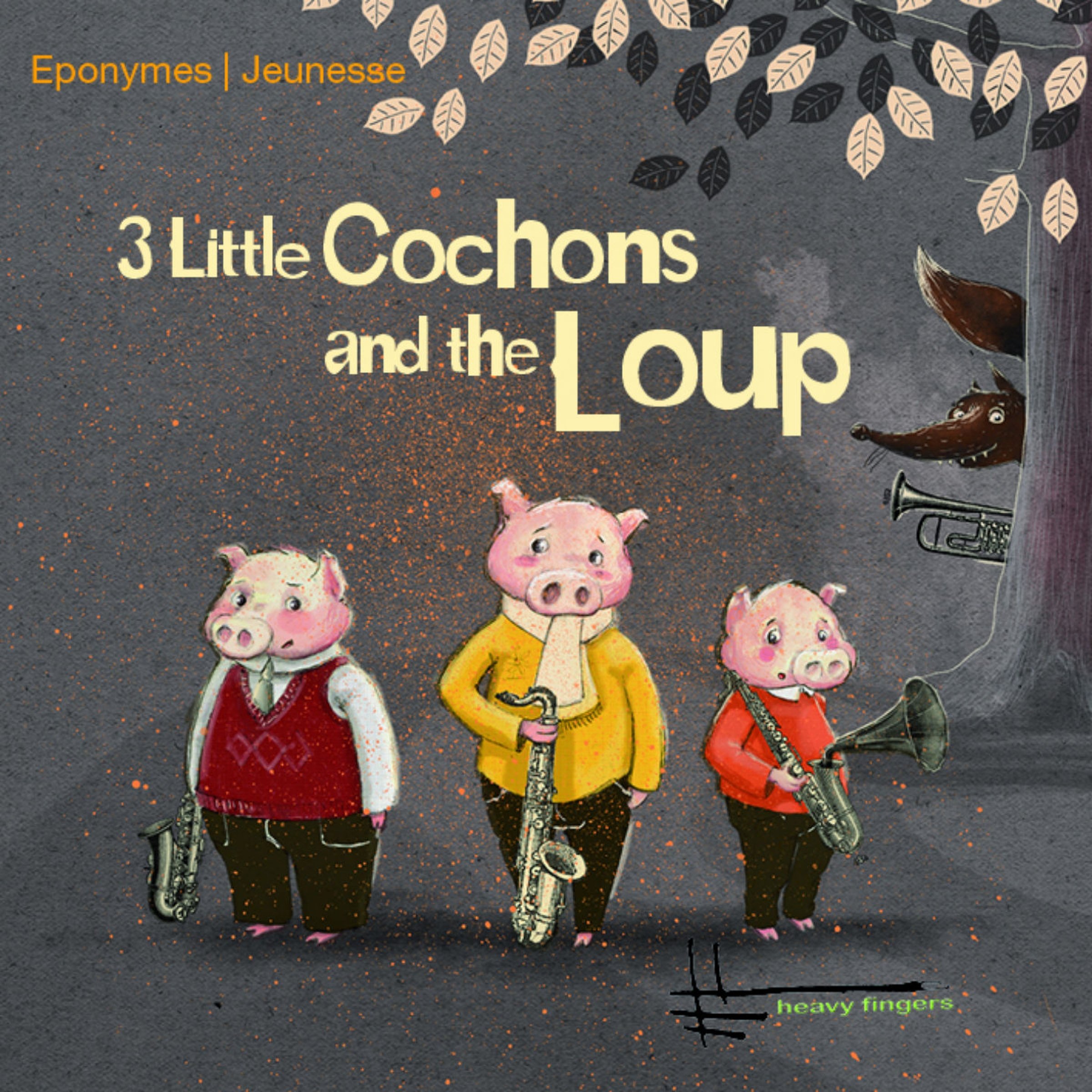 Cover art for 3 little cochons and the loup [French Version]