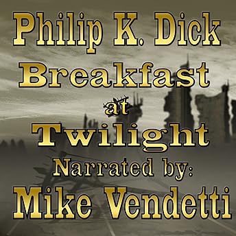 Breakfast at Twilight Audiobook by Philip K. Dick