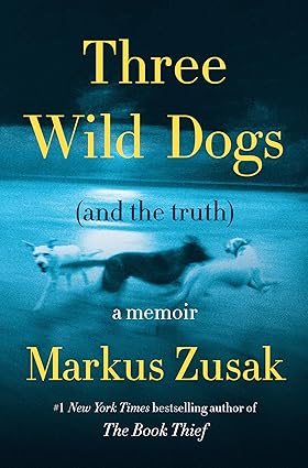 Three Wild Dogs (and the truth): A Memoir-Wow! eBook