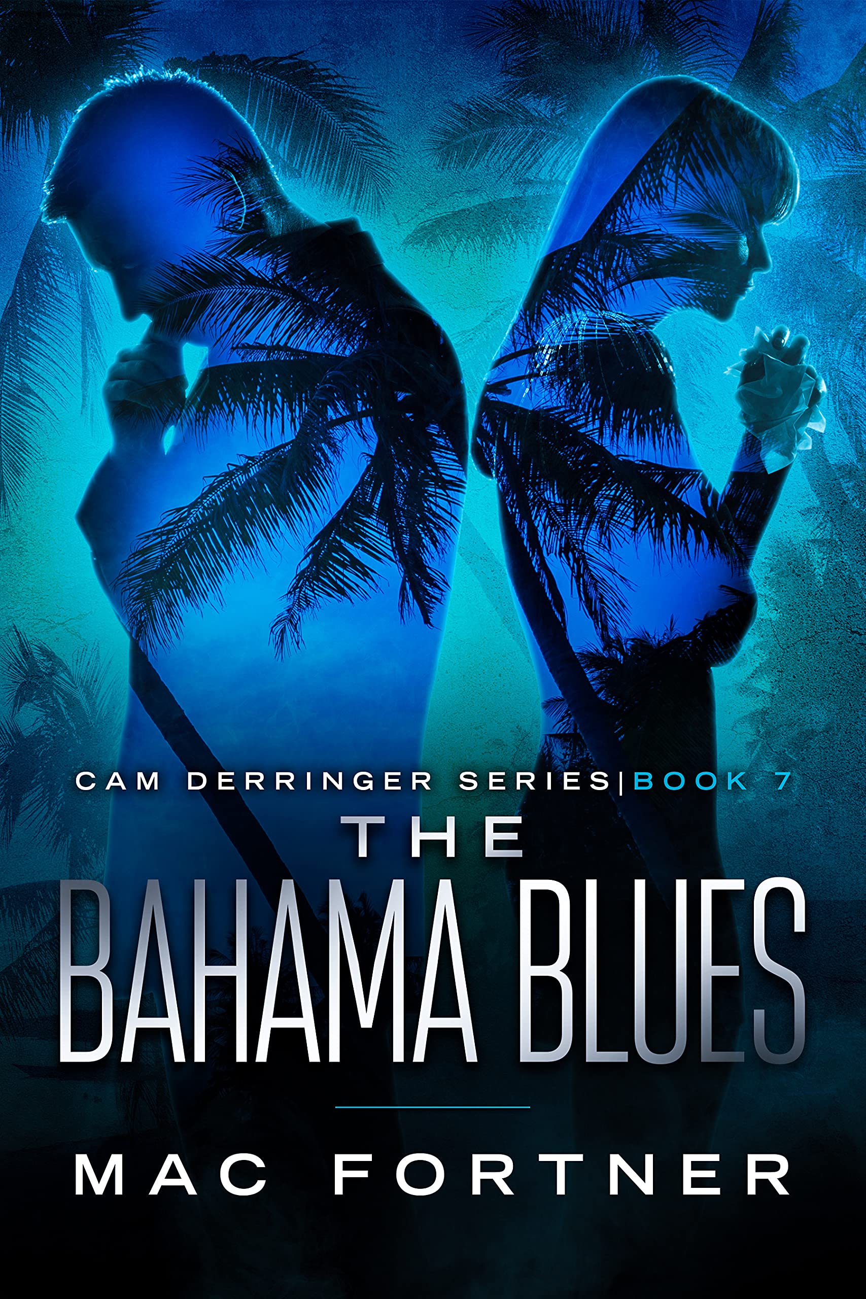 The Bahama Blues: A Cam Derringer Novel (Tropical Adventure Series Book 7)