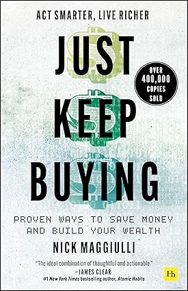 Just Keep Buying: Proven ways to save money and build your wealth