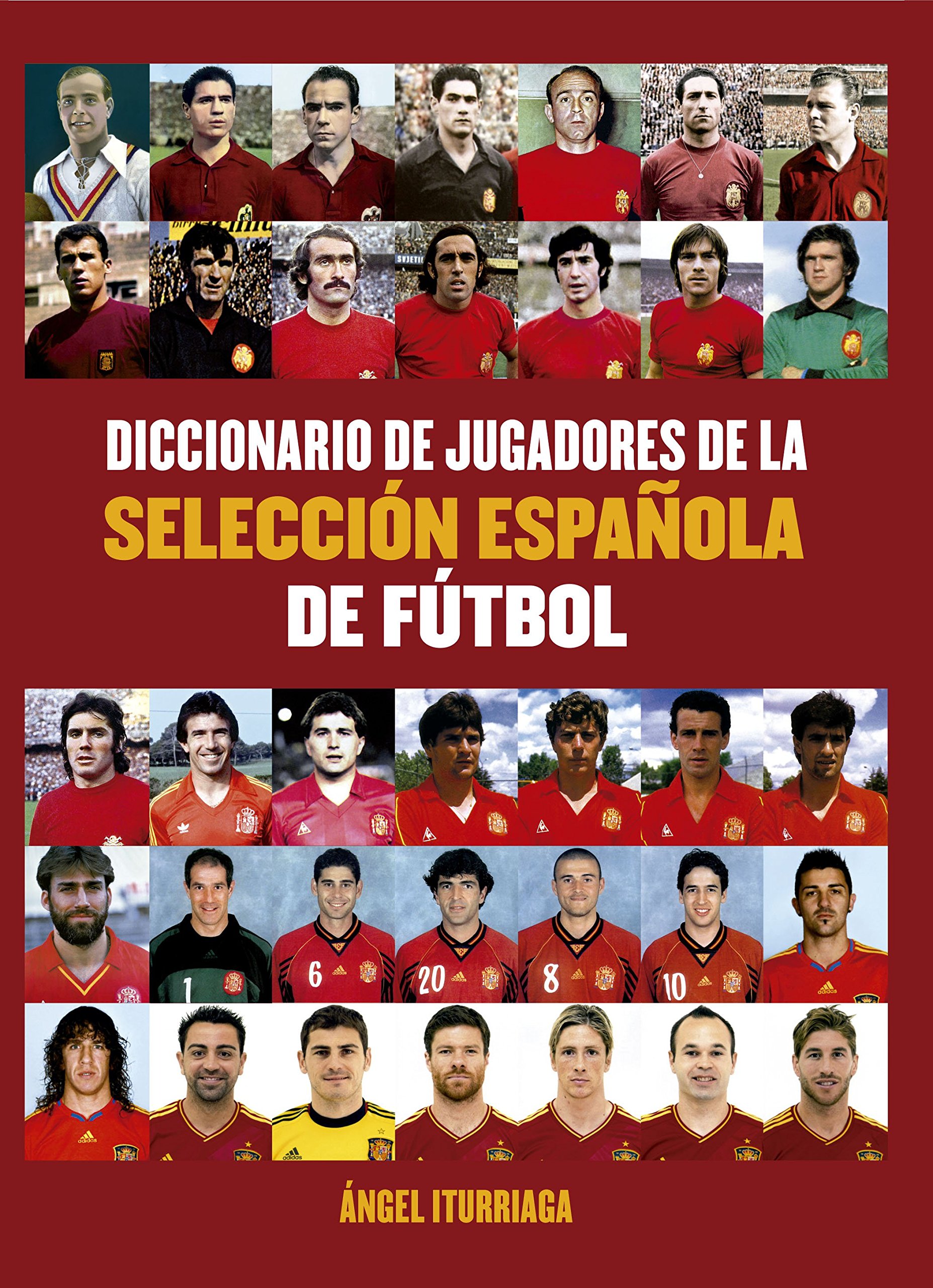 Diccionario de jugadores de la selección española de futbol (DEPORTES)