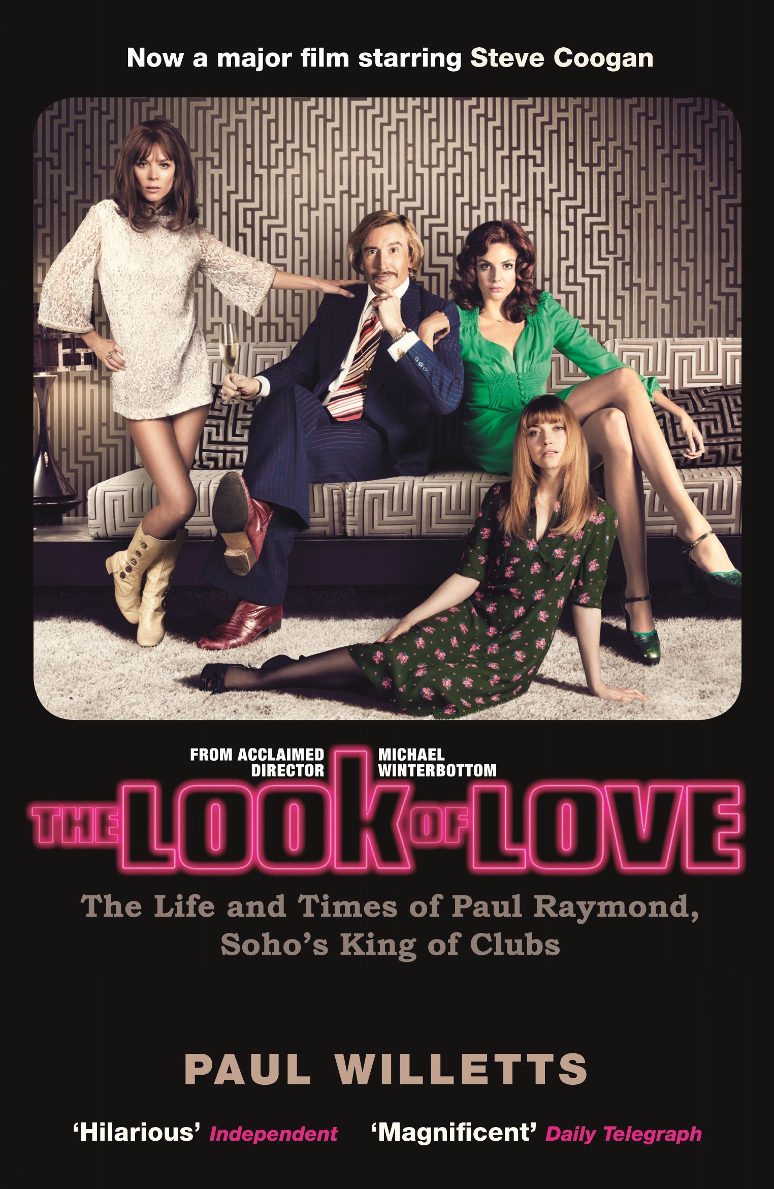 Buy The Look of Love: The Life and Times of Paul Raymond, Soho's King of Clubs — BookShops.in