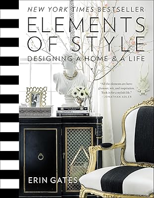 Elements of Style: Designing a Home & a Life A Guide to Home Design Hardcover Illustrated, October 7, 2014