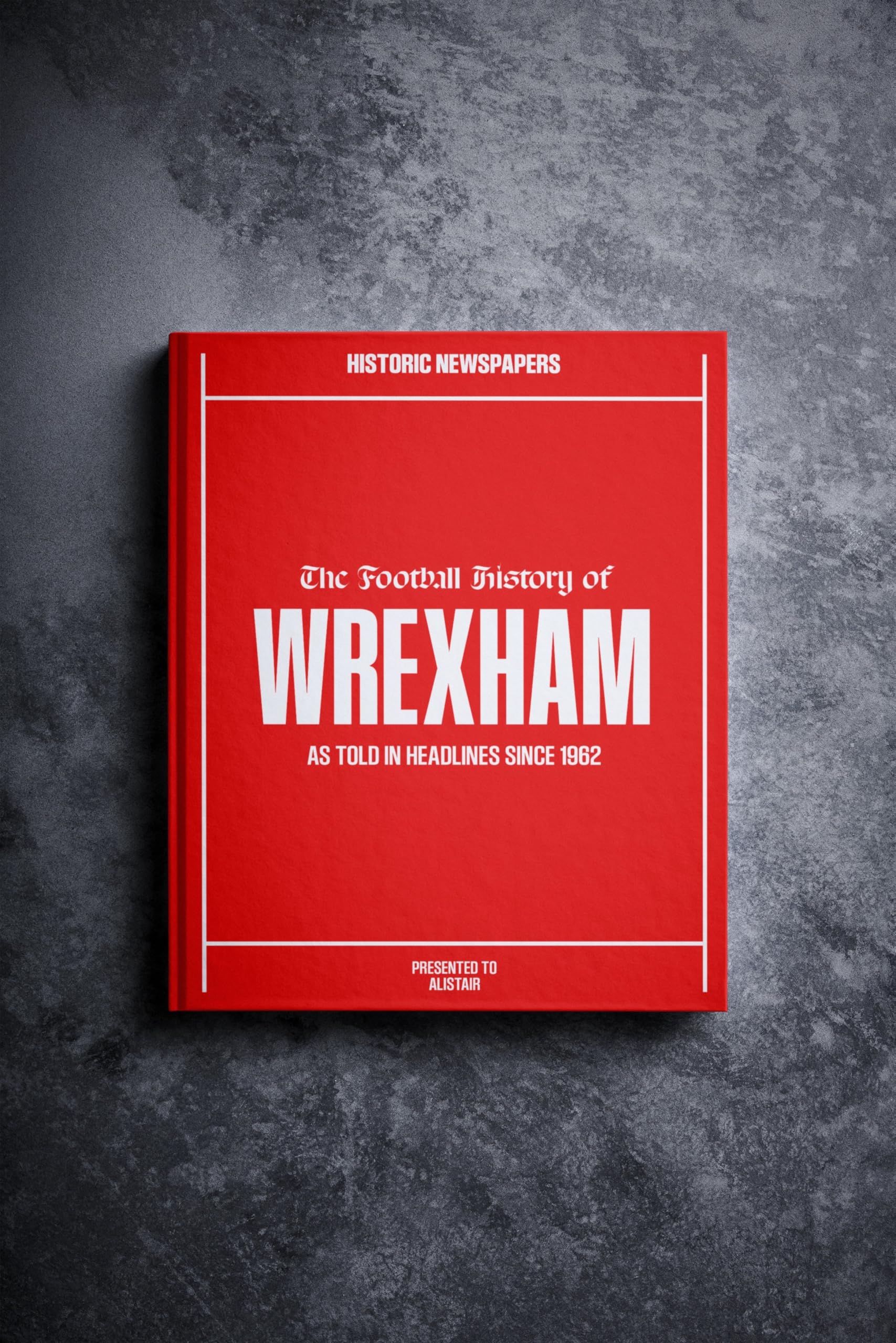 Historic Newspapers Wrexham | Personalised Football Gift | Name Printed on Cover | Football History Book Through Newspapers | Football Gifts for Boys | Birthday Present for Him | Football Fan Gift — image 1