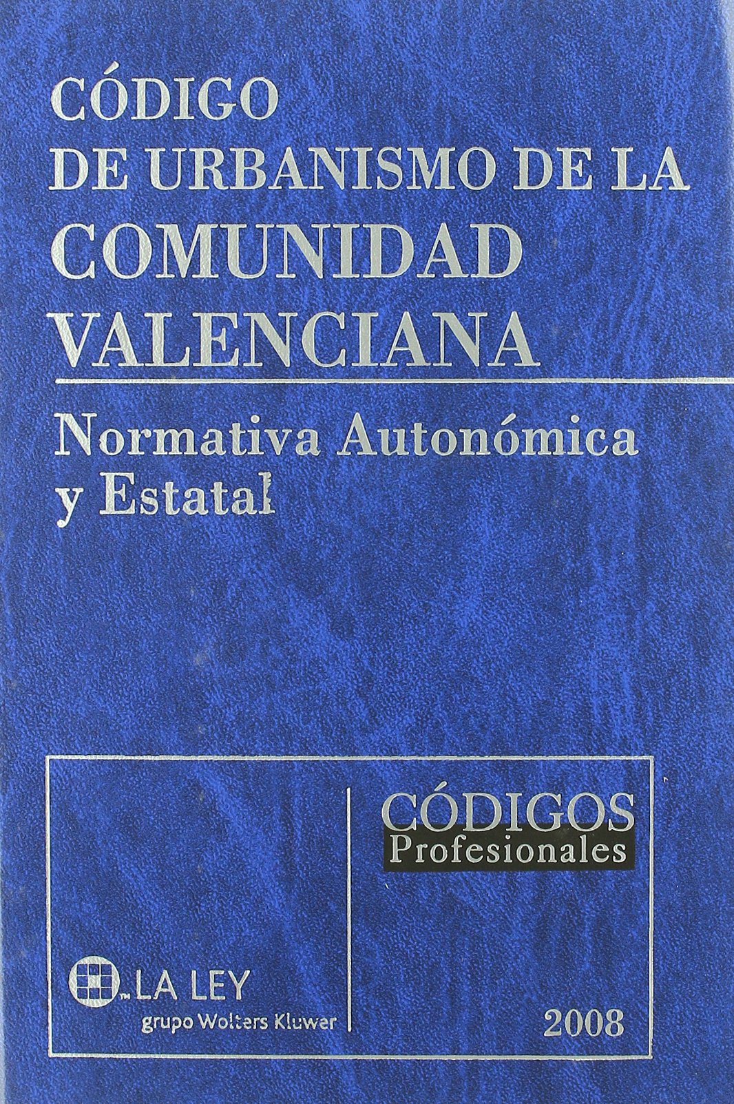 Código de urbanismo de la Comunidad Valenciana pour investisseurs