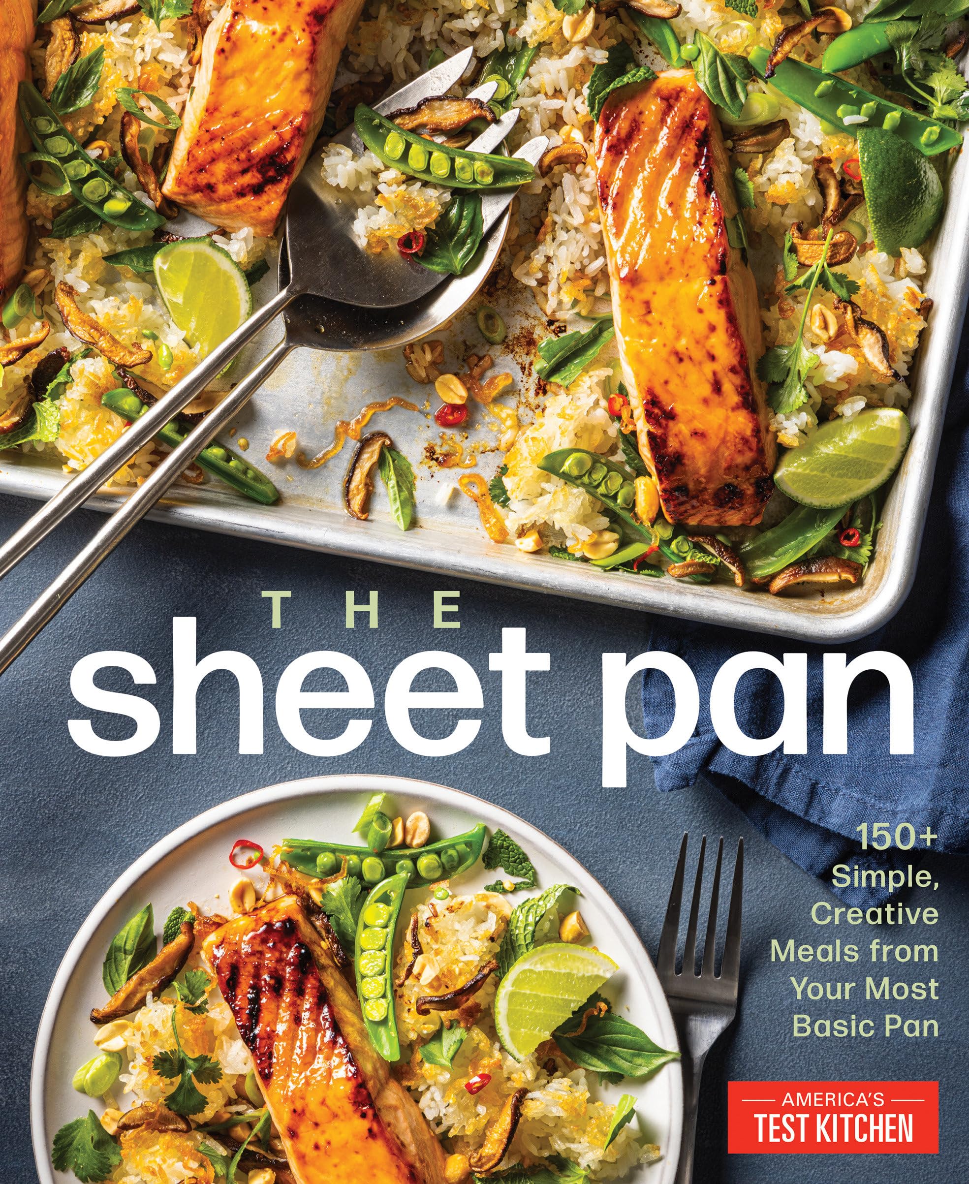 The Sheet Pan: 150+ Creative Meals from Your Most Basic Pan