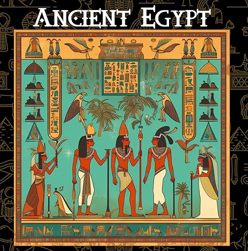 Ancient Egypt: A Children's Guide to the Land of the Pharaohs, Pyramids, Mythology and More | Original Color Illustrations | For Kids Ages 8-12 (Introduction to Ancient Civilizations Book 1)