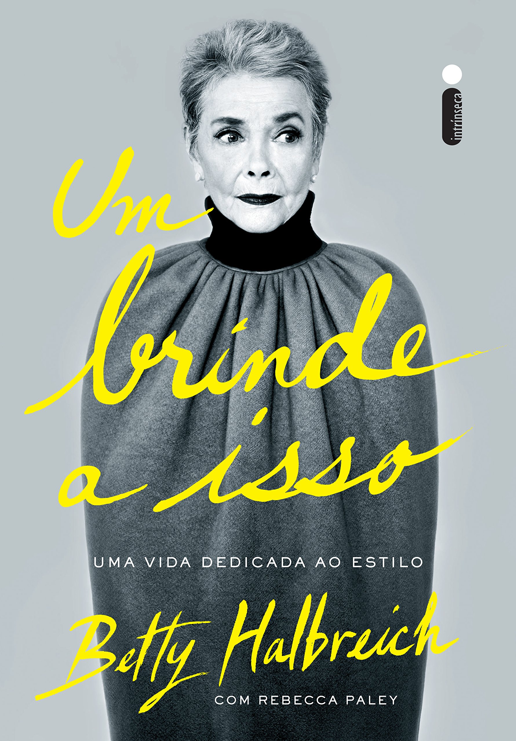 Um brinde a isso: Uma vida dedicada ao estilo (Portuguese Edition)