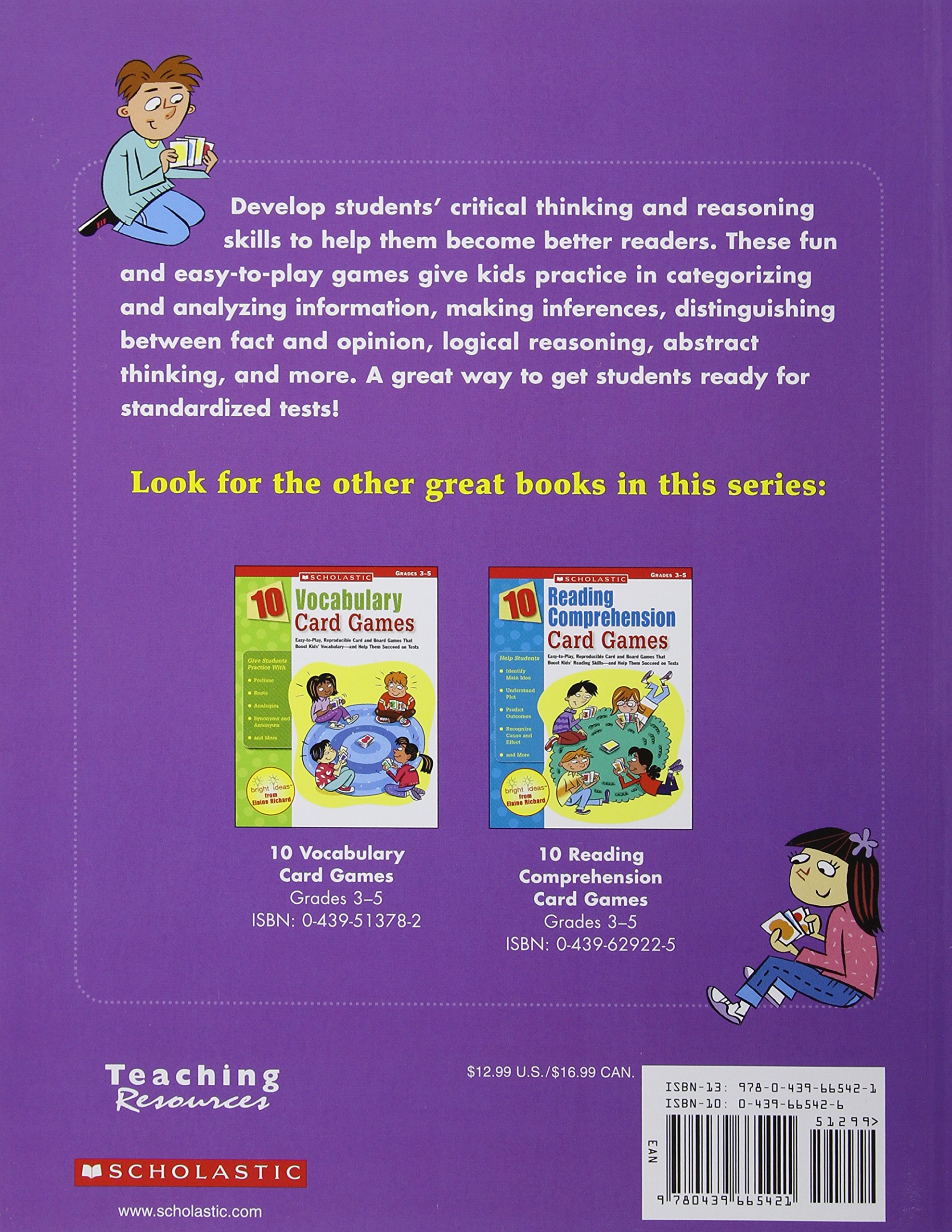 Buy 10 Critical Thinking Card Games: Easy-to-Play, Reproducible Card and  Board Games That Boost Kids' Critical Thinking Skills—and Help Them Succeed  on Tests: Grades 3-5 Book Online at Low Prices in India |