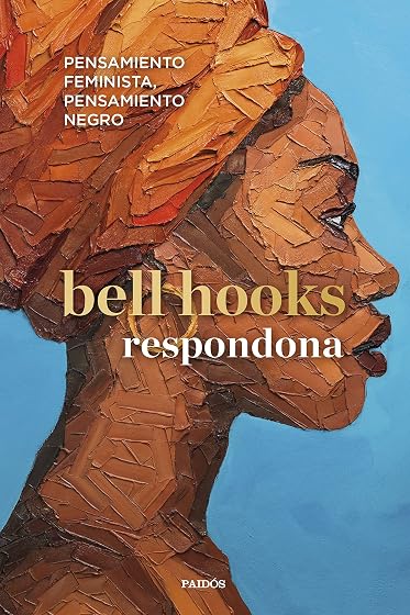 Respondona: Pensamiento Feminista Pensamiento Negro