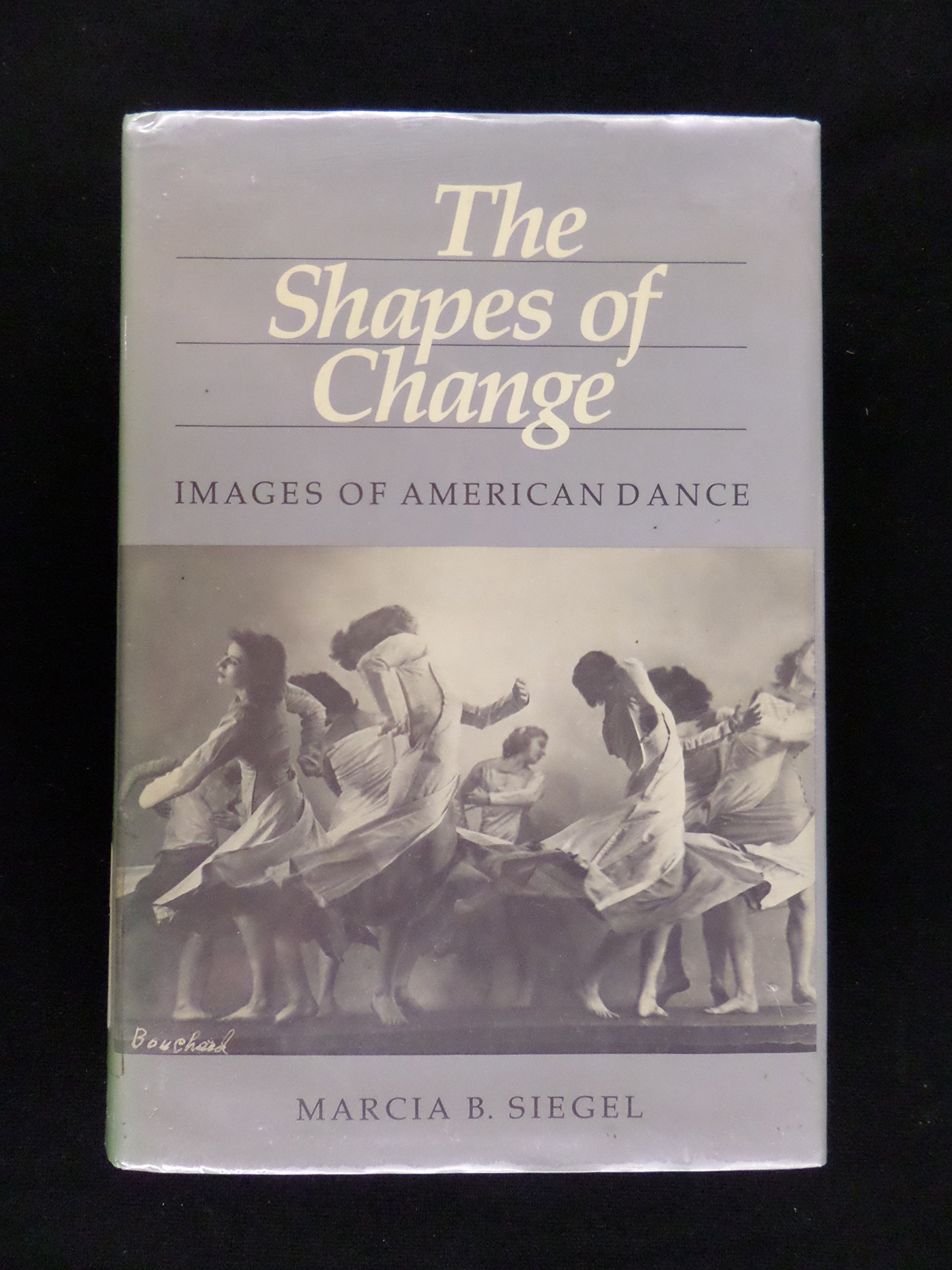Livre histoire de la danse Shapes of Change American Dance et chorégraphes célèbres