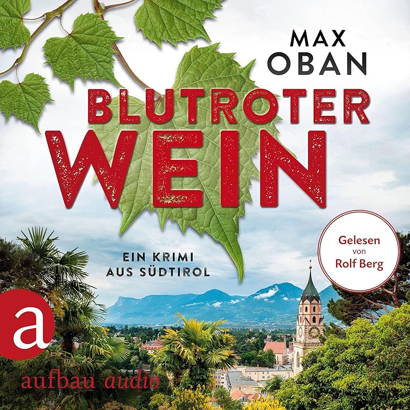 Blutroter Wein. Ein Krimi aus Südtirol