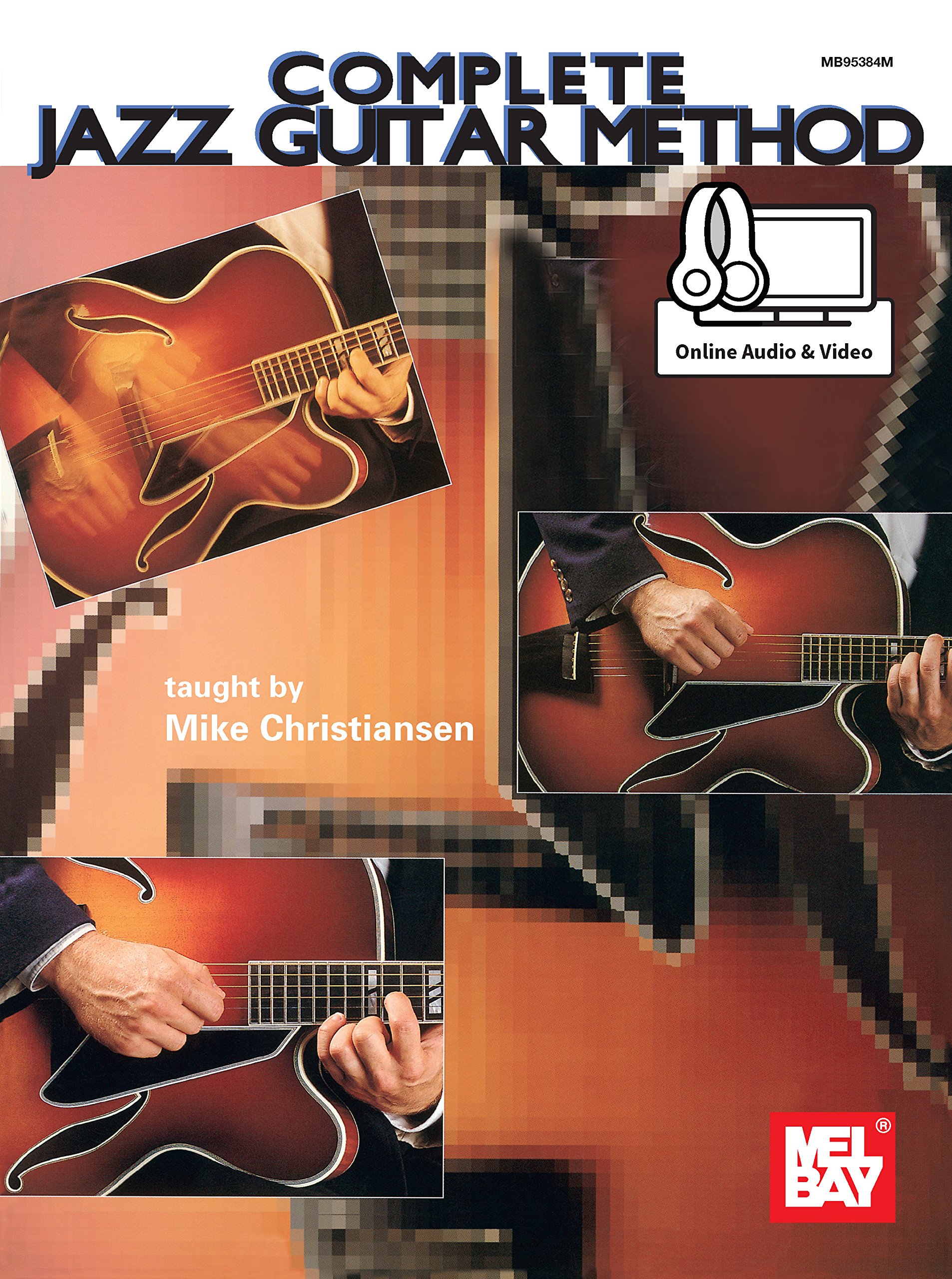 Complete Jazz Guitar Method pour jouer vos premiers standards de jazz chez vous