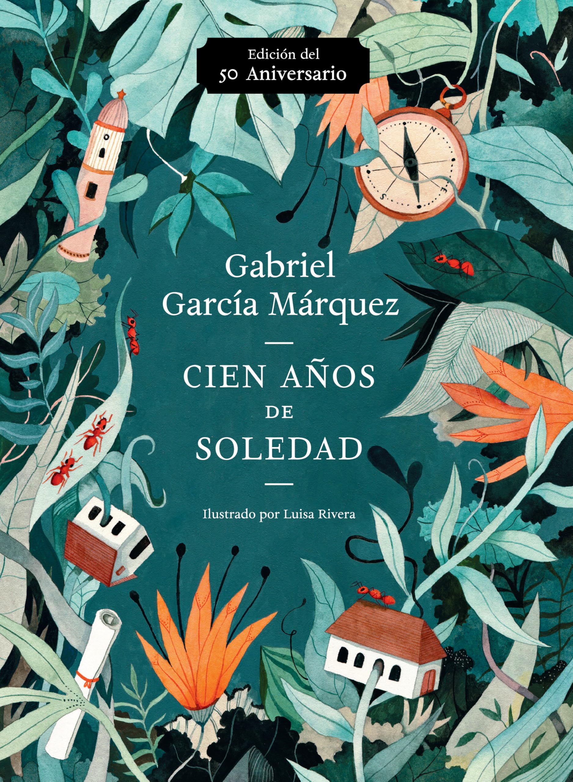 Cien Años de Soledad (50 Aniversario) / One Hundred Years of Solitude: Illustrated Fiftieth Anniversary Edition of One Hundred Years of Solitude : ...