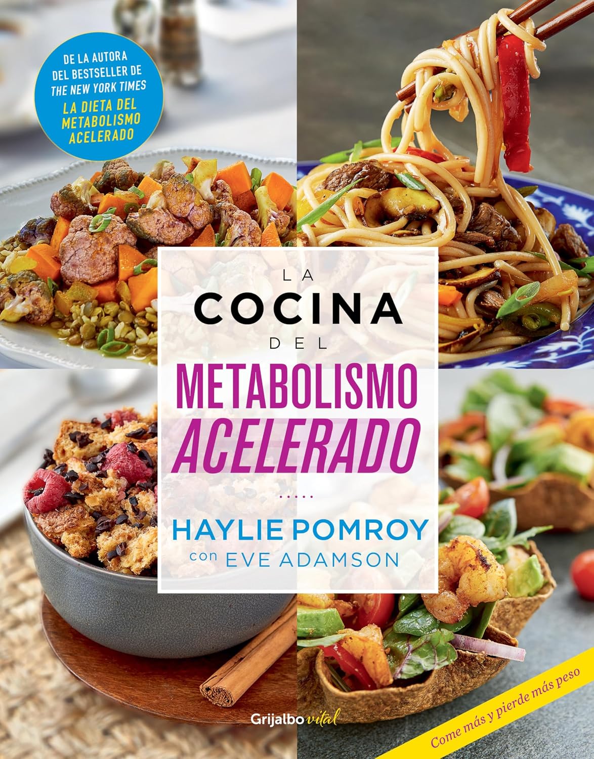 La cocina del metabolismo acelerado: Come más y pierde más peso (Spanish Edition)