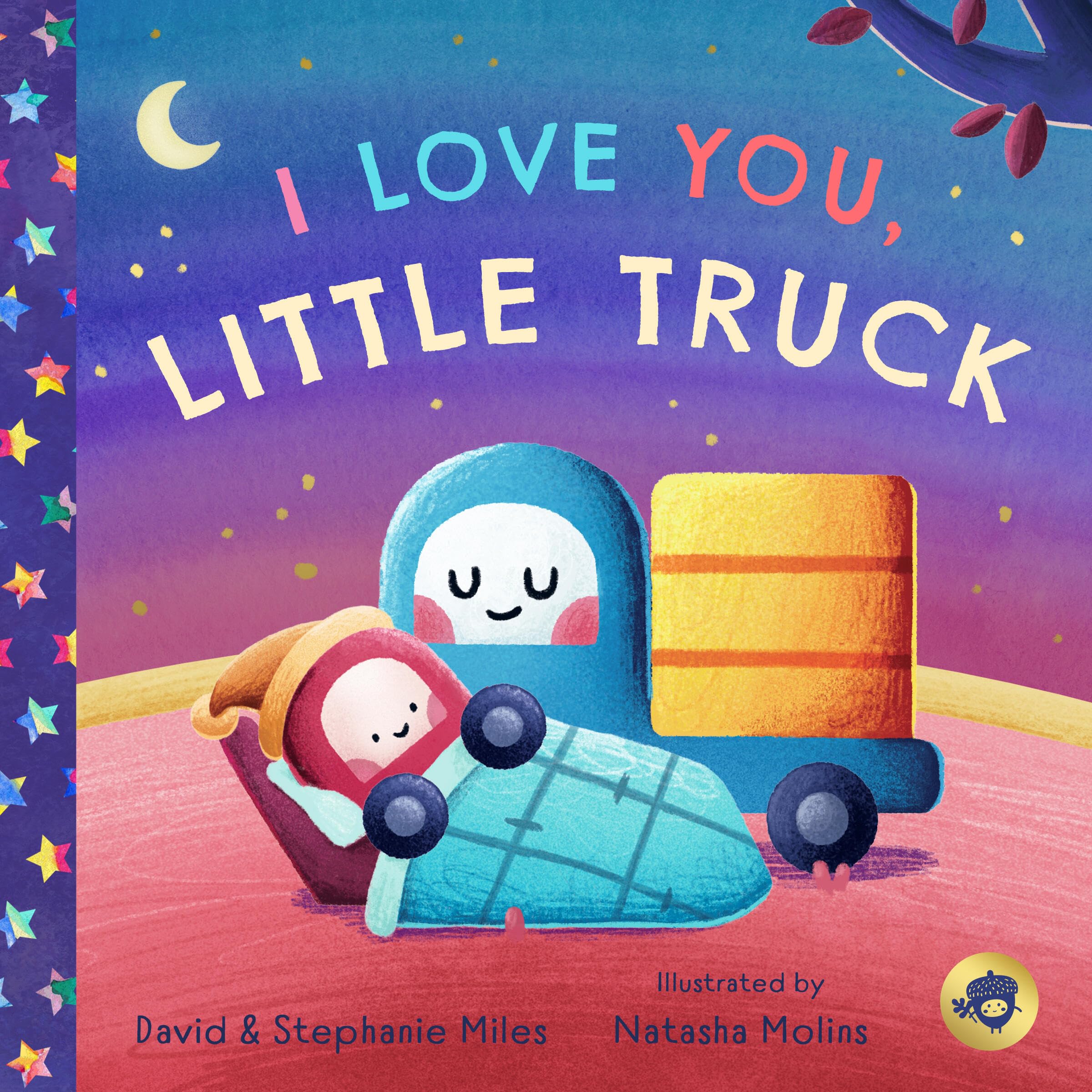 I Love You, Little Truck by David Miles - 9781638190837