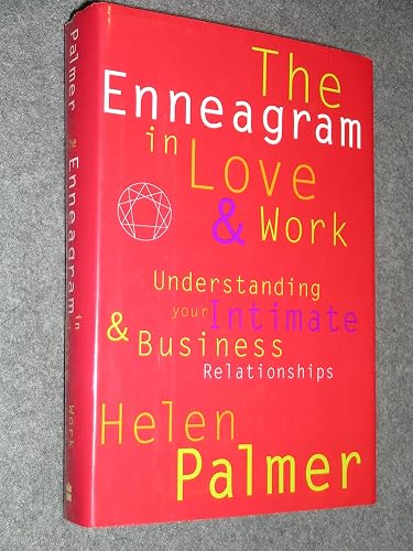 The Enneagram in Love and Work: Understanding Your Intimate &amp; Business Relationships