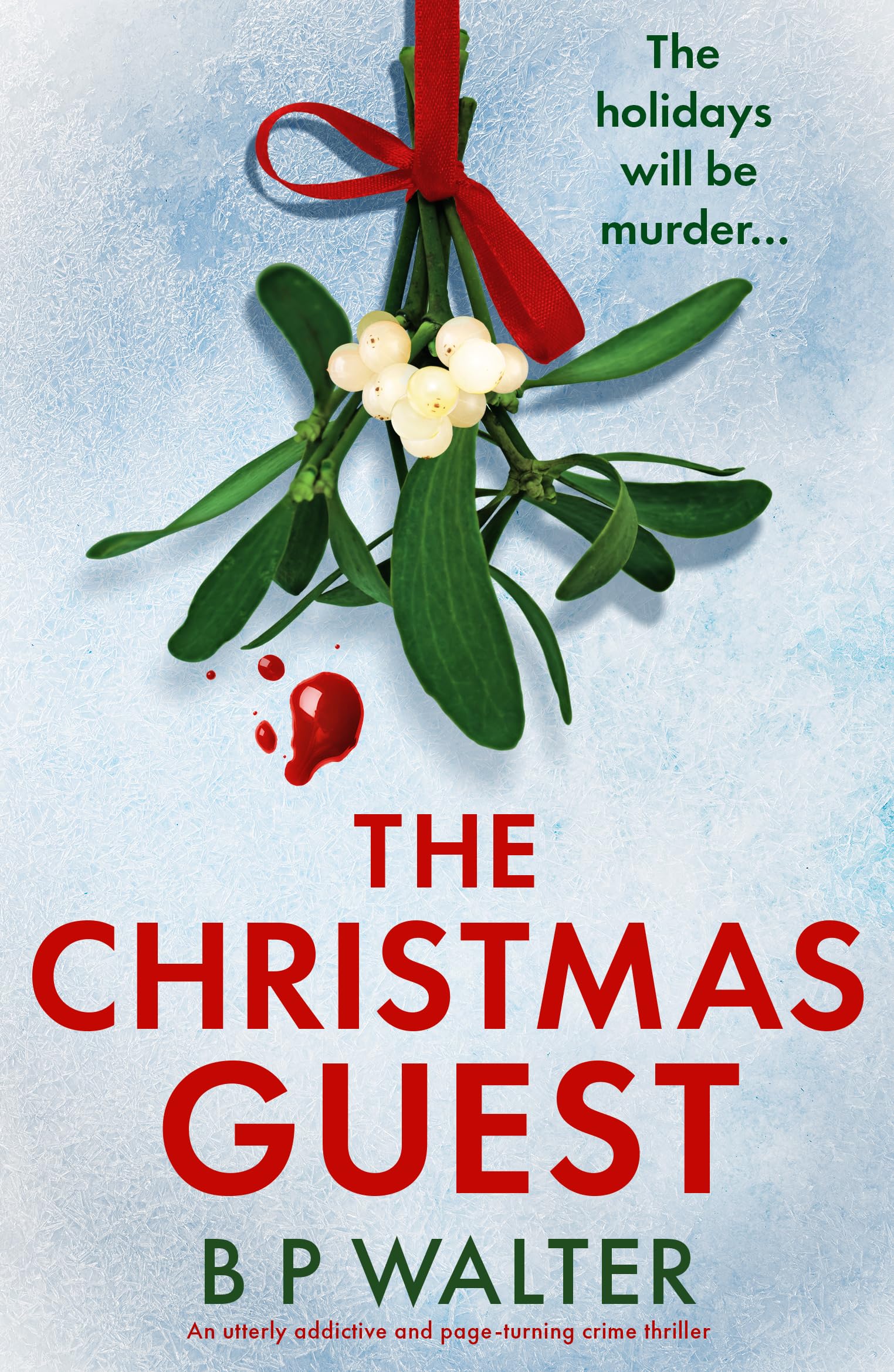 The Christmas Guest: An utterly addictive and page-turning crime thriller