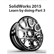 SolidWorks 2015 Learn by doing-Part 3 DimXpert and Rendering