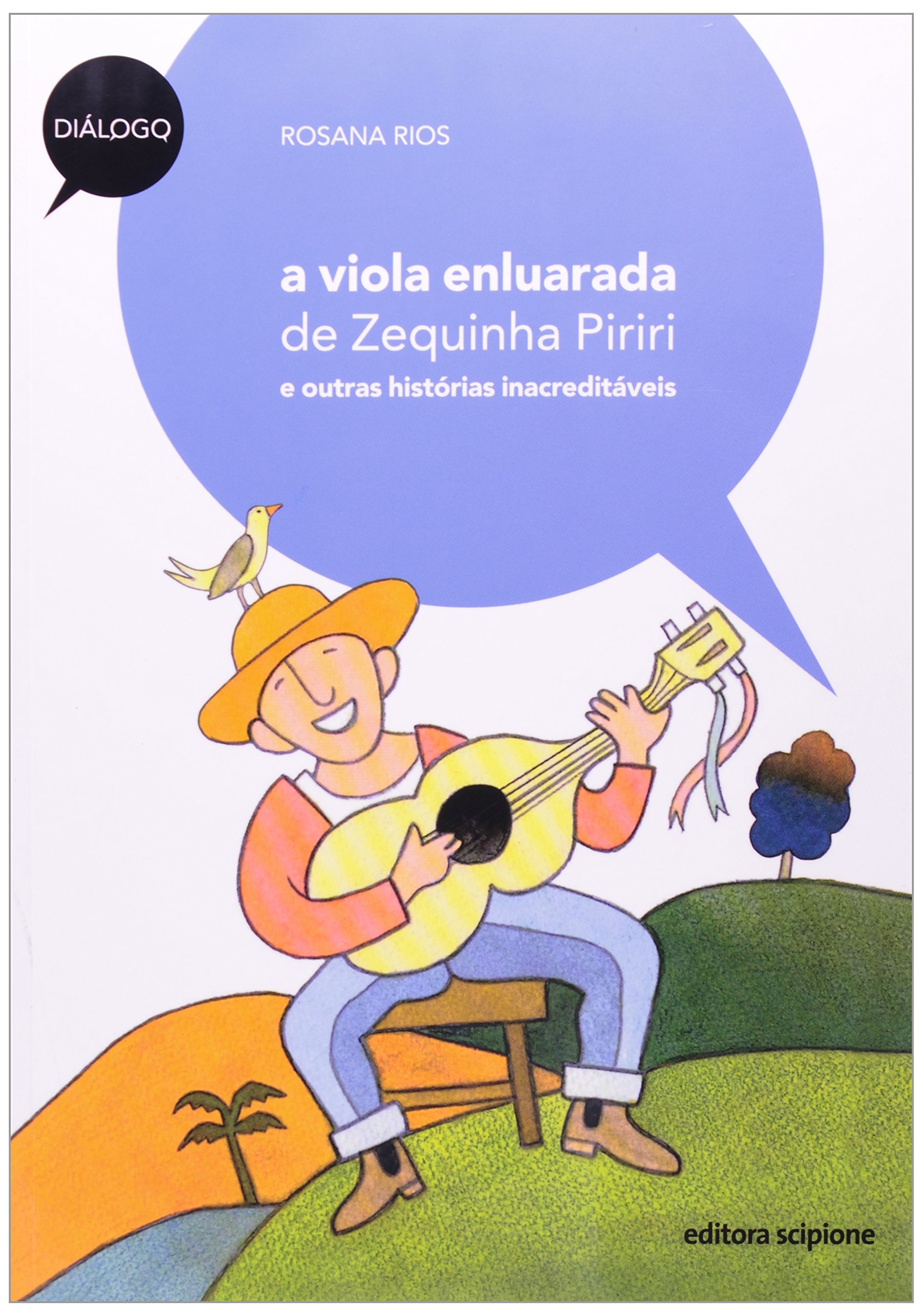 A viola enluarada de Zequinha Piriri: E outras histórias